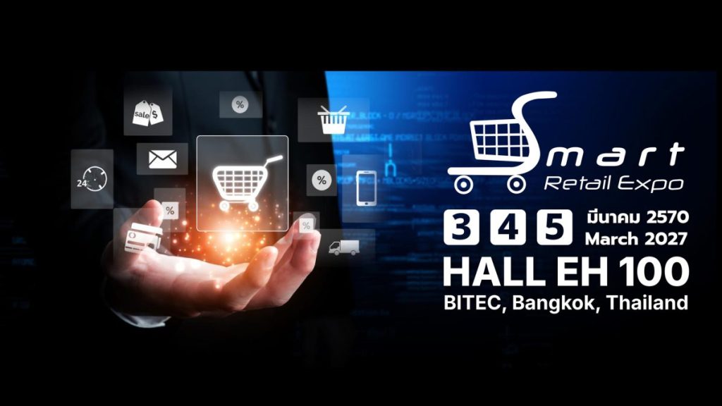 สมาร์ท รีเทล เอ็กซ์โป 2027 (SRE) วันที่ 3-4-5 มีนาคม 2570 ณ ไบเทคบางนา ฮอลล์&nbsp;100